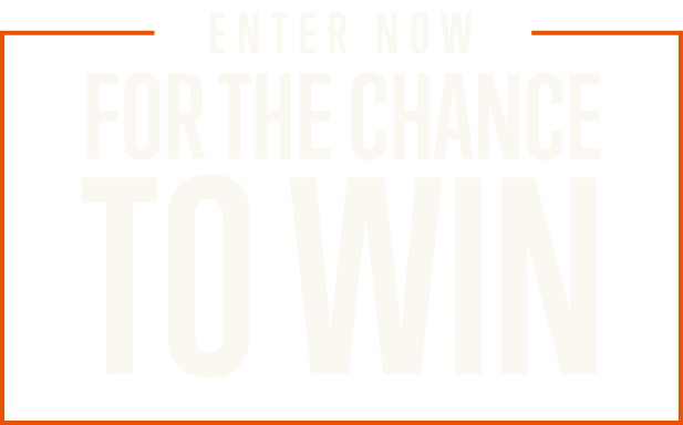 Enter Now for the Chance to Win